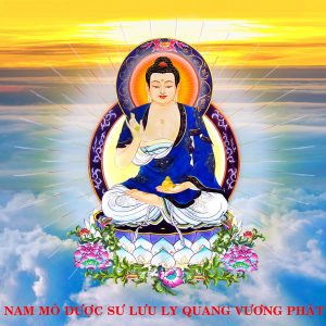 PHẬT DƯỢC SƯ LƯU LY QUANG NHƯ LAI